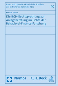 Abbildung von: Die BGH-Rechtsprechung zur Anlageberatung im Lichte der Behavioral-Finance-Forschung - Nomos