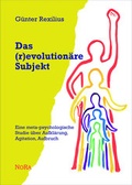 Cover: Das (r)evolution&auml;re Subjekt - Nora