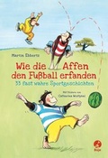 Cover: Wie die Affen den Fu&szlig;ball erfanden - Verlag Razamba