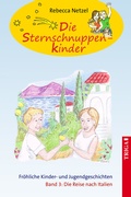 Cover: Die Sternschnuppenkinder - Band 3 - TRIGA Der Verlag Gerlinde He&szlig;