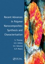 Cover: Recent Advances in Polymer Nanocomposites: Synthesis and Characterisation - CRC Press