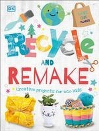 Abbildung von: Recycle and Remake - DK Children