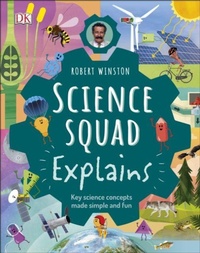 Enlarge image Cover: Robert Winston Science Squad Explains - DK Children