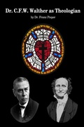 Cover: Dr. C.F.W. Walther as Theologian - Lulu.com