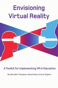Cover: Envisioning Virtual Reality: A Toolkit for Implementing VR in Education - Lulu.com