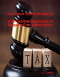 Cover: Tax Court Rules 90 and 91 - With Sample Response to Requests for Admissions - Lulu.com