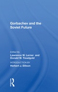 Cover: Gorbachev And The Soviet Future - Routledge