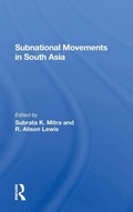 Cover: Subnational Movements In South Asia - Routledge