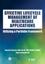 Cover: Effective Lifecycle Management of Healthcare Applications - CRC Press