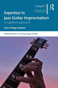 Abbildung von: Expertise in Jazz Guitar Improvisation - Routledge