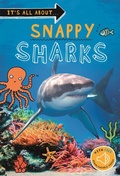 Cover: It's all about... Snappy Sharks - Kingfisher Books Ltd