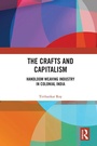 Cover: The Crafts and Capitalism - Routledge India