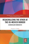 Cover: Resacralizing the Other at the US-Mexico Border - Routledge