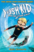 Cover: Fish Kid and the Lizard Ninja - Walker Books Ltd