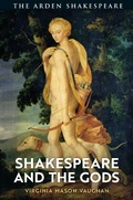 Cover: Shakespeare and the Gods - The Arden Shakespeare