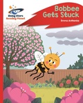 Cover: Reading Planet - Bobbee Gets Stuck - Red C: Rocket Phonics - Rising Stars UK Ltd
