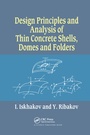 Cover: Design Principles and Analysis of Thin Concrete Shells, Domes and Folders - CRC Press