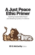 Cover: A Just Peace Ethic Primer - Georgetown University Press