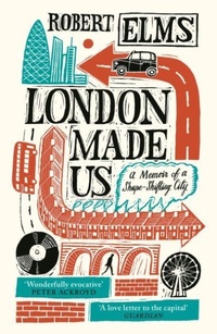 Enlarge image Cover: London Made Us - Canongate Books