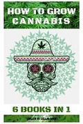 Cover: How to Grow Cannabis - Sabi Shepherd Ltd