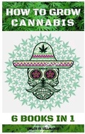 Cover: How to Grow Cannabis - Sabi Shepherd Ltd