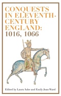 Cover: Conquests in Eleventh-Century England: 1016, 1066 - Boydell Press