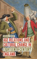 Cover: Age Relations and Cultural Change in Eighteenth-Century England - Boydell Press