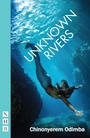 Cover: Unknown Rivers - Nick Hern Books