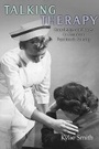 Cover: Talking Therapy - Rutgers University Press