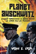 Cover: Planet Auschwitz - Rutgers University Press
