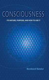 Enlarge image Cover: Consciousness - Bernhard Kutzler