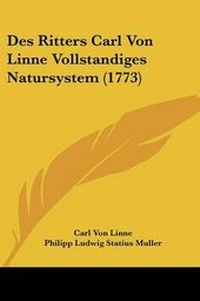 Enlarge image Cover: Des Ritters Carl Von Linne Vollstandiges Natursystem (1773) - Kessinger Publishing