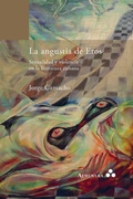 Cover: La angustia de Eros. Sexualidad y violencia en la literatura cubana - Almenara