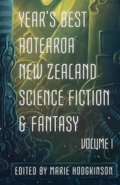Cover: Year's Best Aotearoa New Zealand Science Fiction & Fantasy: Volume I - Paper Road Press