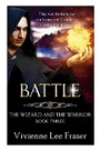 Cover: Battle (The Wizard and the Warrior, #3) - Vivienne Lee Fraser