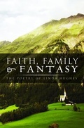 Cover: Faith, Family and Fantasy - Trilogy Christian Publishing