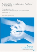 Cover: Religi&ouml;se Heiler im medizinischen Pluralismus in Deutschland - Franz Steiner Verlag