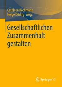 Abbildung von: Gesellschaftlichen Zusammenhalt gestalten - Springer VS