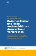 Cover: Zwischen Illusion und Ideal: Authentizit&auml;t als Anspruch und Versprechen - Pustet, F
