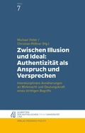 Cover: Zwischen Illusion und Ideal: Authentizit&auml;t als Anspruch und Versprechen - Pustet, F