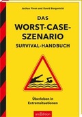 Cover: Das Worst-Case-Szenario Survival-Handbuch - arsEdition