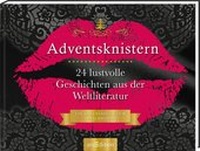 Abbildung von: Adventsknistern. 24 lustvolle Geschichten aus der Weltliteratur - arsEdition