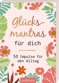 Abbildung von: Glücksmantras für dich - arsEdition