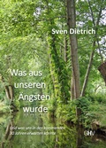 Cover: Was aus unseren &Auml;ngsten wurde - GHV