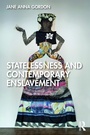 Cover: Statelessness and Contemporary Enslavement - Routledge
