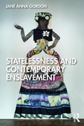 Cover: Statelessness and Contemporary Enslavement - Routledge