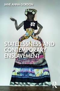 Enlarge image Cover: Statelessness and Contemporary Enslavement - Routledge