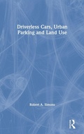 Cover: Driverless Cars, Urban Parking and Land Use - Routledge