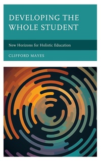 Enlarge image Cover: Developing the Whole Student - Rowman & Littlefield Publishers