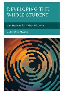 Enlarge image Cover: Developing the Whole Student - Rowman & Littlefield Publishers